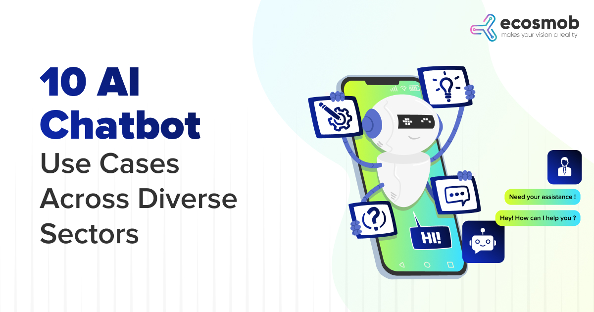 10 AI Chatbot Use Cases Across Diverse Sectors