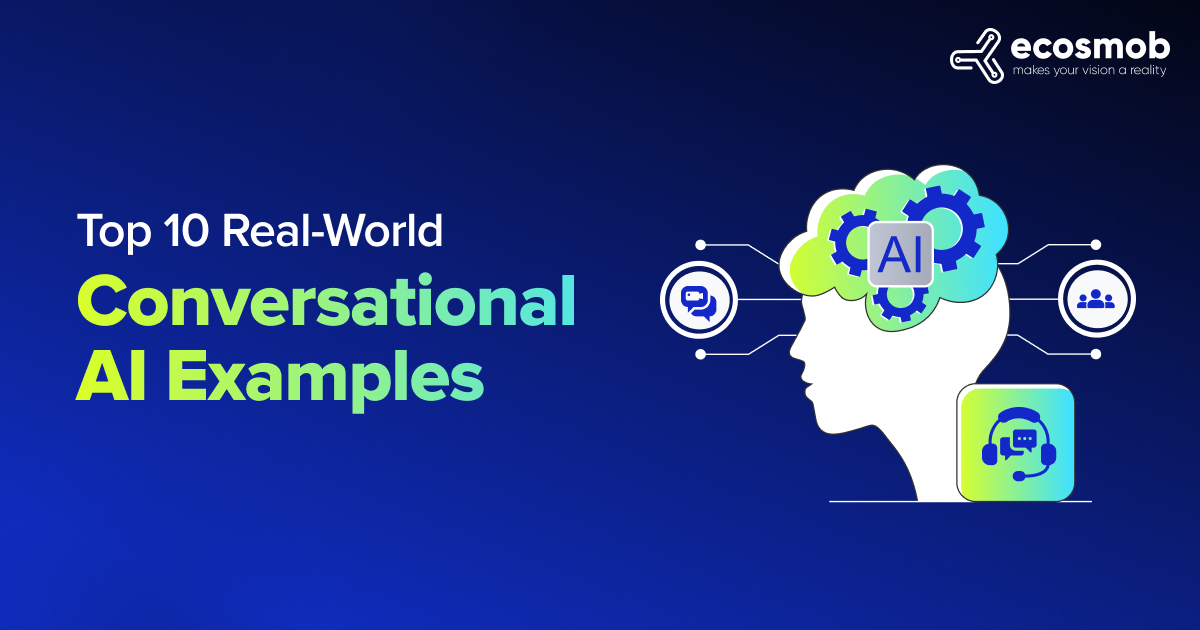 Top 10 Real-World Conversational AI Examples
