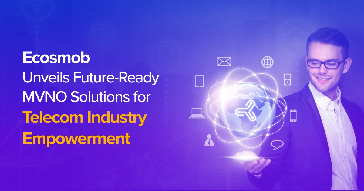 Ecosmob MVNO Solutions for telecom industry