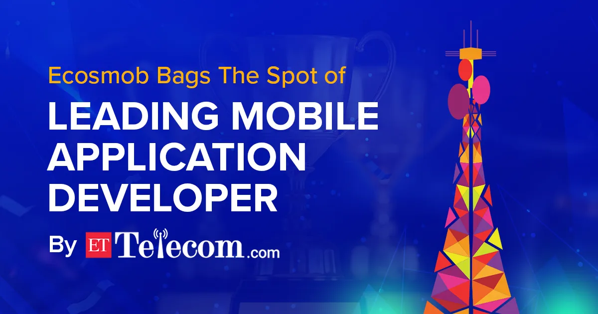 Ecosmob bags leading mobile application developer by Telecom